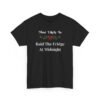 Unisex t-shirt from Twisted Angell with the sarcastic phrase “Most Likely To Raid The Fridge At Midnight” printed on the front.