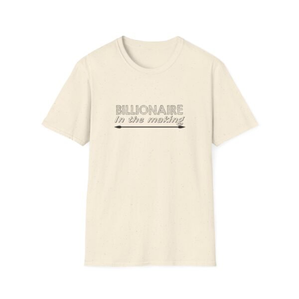 11940109565239955764_2048-1.jpeg Unisex t-shirt from Twisted Angell with the sarcastic phrase “Billionaire in the Making” printed on the front.