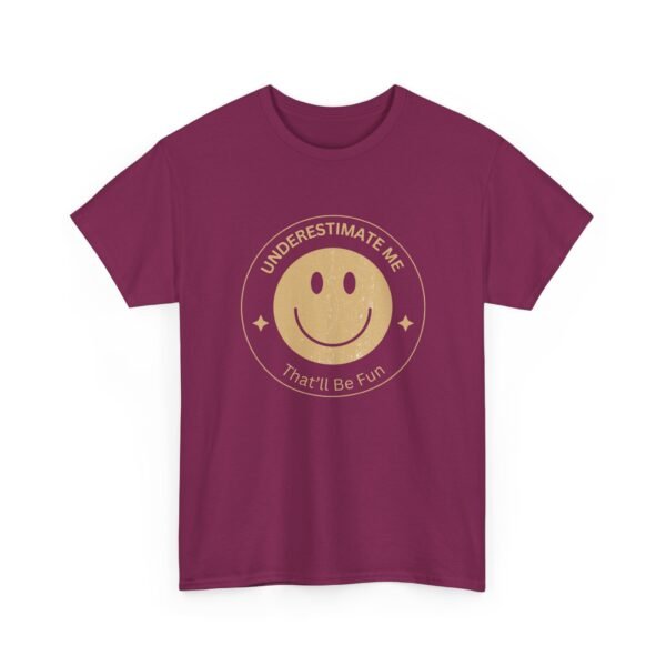 11959598427499784647_2048-1.jpeg Unisex t-shirt from Twisted Angell with the sarcastic phrase “Underestimate Me', That'll Be Fun” printed on the front.