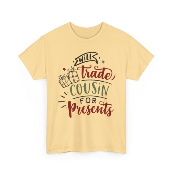 Unisex t-shirt from Twisted Angell with the sarcastic phrase “Will Trade Cousin for Presents” printed on the front.