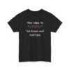 Unisex t-shirt from Twisted Angell with the sarcastic phrase “Most Likely To Not Know and Not Care” printed on the front.