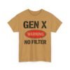 Unisex t-shirt from Twisted Angell with the sarcastic phrase “Gen X "Warning No Filter” printed on the front.