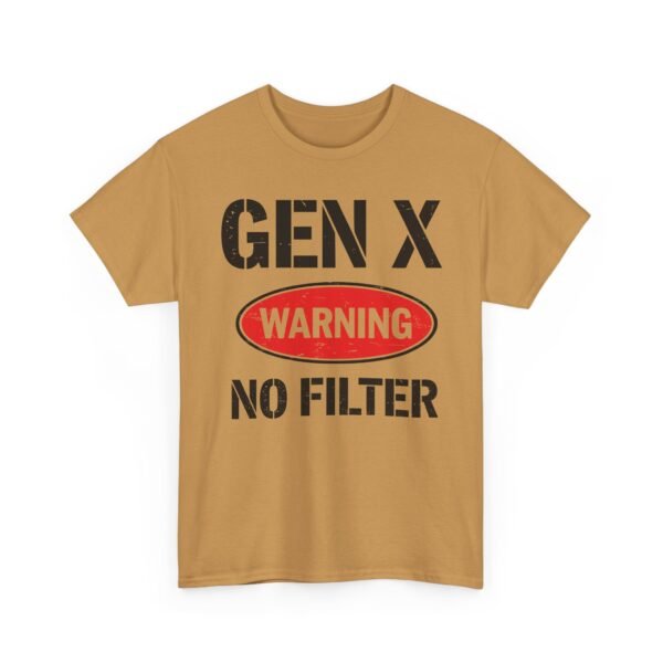 Unisex t-shirt from Twisted Angell with the sarcastic phrase “Gen X "Warning No Filter” printed on the front.