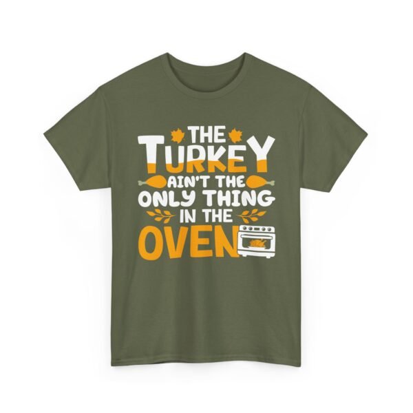 Unisex t-shirt from Twisted Angell with the sarcastic phrase “The Turkey Ain't The Only Thing In The Oven” printed on the front.
