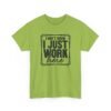 Unisex t-shirt from Twisted Angell with the sarcastic phrase “I Don't Know I Just Work Here” printed on the front.