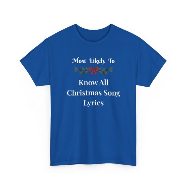 Unisex t-shirt from Twisted Angell with the sarcastic phrase “Most Likely To Know All Christmas Song Lyrics” printed on the front.