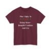 Unisex t-shirt from Twisted Angell with the sarcastic phrase “Most Likely to Bring Store-Bought Cookies and Lie” printed on the front.