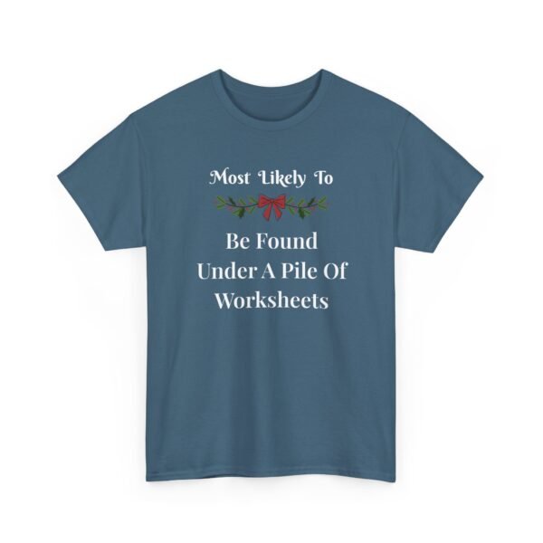 Unisex t-shirt from Twisted Angell with the sarcastic phrase “Most Likely To Be Found Under A Pile of Worksheets” printed on the front.
