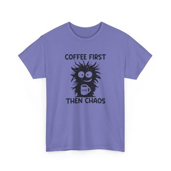 12182050895655681473_2048.jpeg Unisex t-shirt from Twisted Angell with the sarcastic phrase “Coffee First Then Chaos” printed on the front.