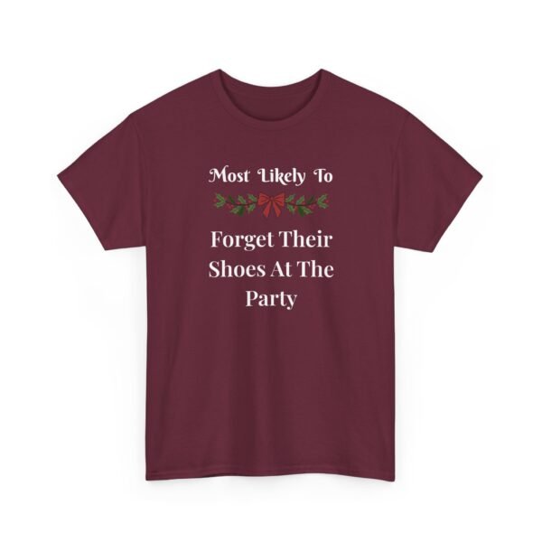 Unisex t-shirt from Twisted Angell with the sarcastic phrase “Most Likely To Forget Their Shoes At The Party” printed on the front.