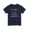 12215413029731902015_2048.jpeg Unisex t-shirt from Twisted Angell with the sarcastic phrase “Most Likely To Ask For The Most Expensive Gift” printed on the front.