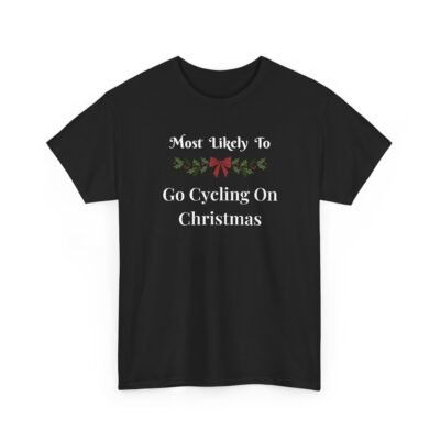 Unisex t-shirt from Twisted Angell with the sarcastic phrase “Most Likely To Go Cycling On Christmas” printed on the front.