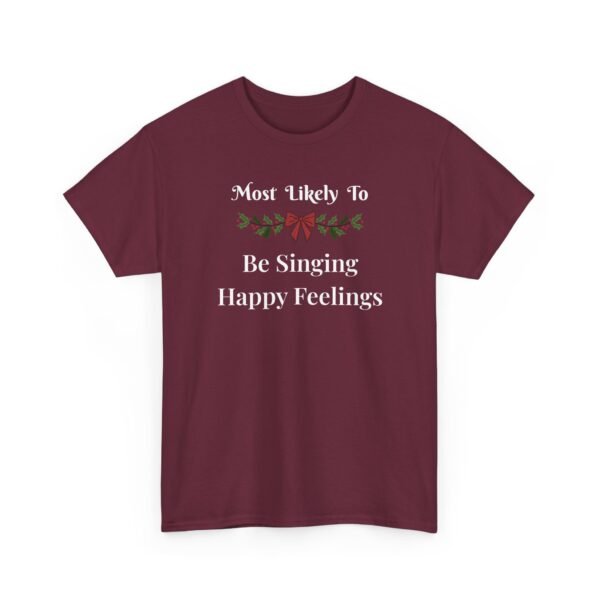 Unisex t-shirt from Twisted Angell with the sarcastic phrase “Most Likely To Be Singing Happy Feelings” printed on the front.