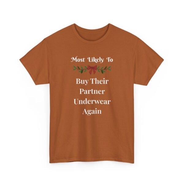 12256337122286695888_2048.jpeg Unisex t-shirt from Twisted Angell with the sarcastic phrase “Most Likely To Buy Their Partner Underwear Again” printed on the front.