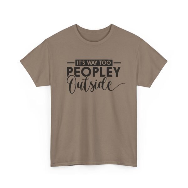 Unisex t-shirt from Twisted Angell with the sarcastic phrase “It's Way Too Peopley Outside” printed on the front.