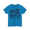 Unisex t-shirt from Twisted Angell with the sarcastic phrase “Gen X Mafia - The True FAFO Generation” printed on the front.