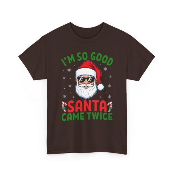Unisex t-shirt from Twisted Angell with the sarcastic phrase “I'm So Good Santa Came Twice” printed on the front.
