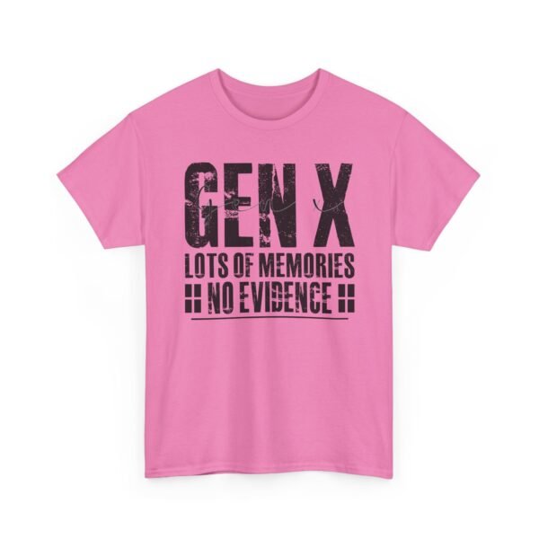 12299865039091730638_2048.jpeg Unisex t-shirt from Twisted Angell with the sarcastic phrase “Gen X: Lots of Memories, No Evidence” printed on the front.
