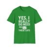 Unisex t-shirt from Twisted Angell with the sarcastic phrase “Yes, I Really Do Need All These Cats” printed on the front.