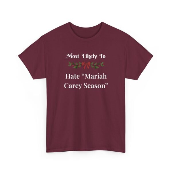 Unisex t-shirt from Twisted Angell with the sarcastic phrase “Most Likely To Hate Mariah Carey Season” printed on the front.