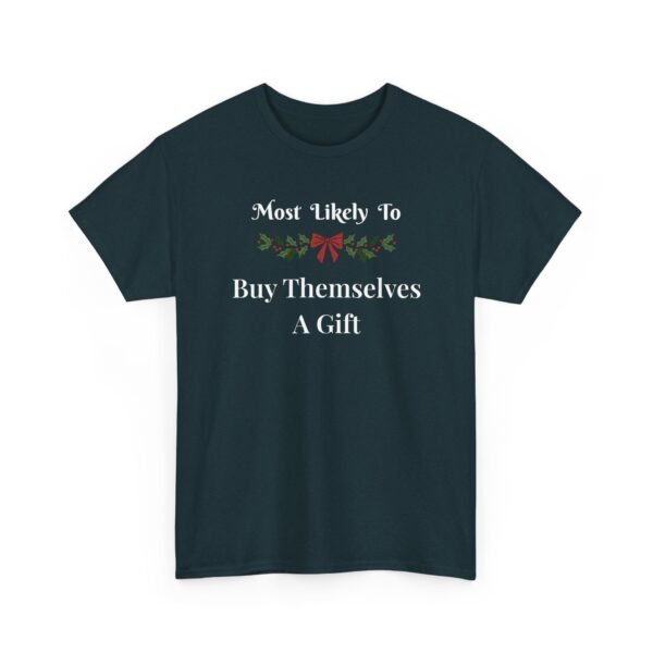 Unisex t-shirt from Twisted Angell with the sarcastic phrase “Most Likely To Buy Themselves A Gift” printed on the front.