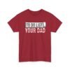 12413270001720126747_2048.jpeg Unisex t-shirt from Twisted Angell with the sarcastic phrase “To-Do List, You're Dad” printed on the front.