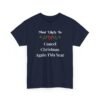 Unisex t-shirt from Twisted Angell with the sarcastic phrase “Most Likely To Cancel Christmas Again This Year” printed on the front.