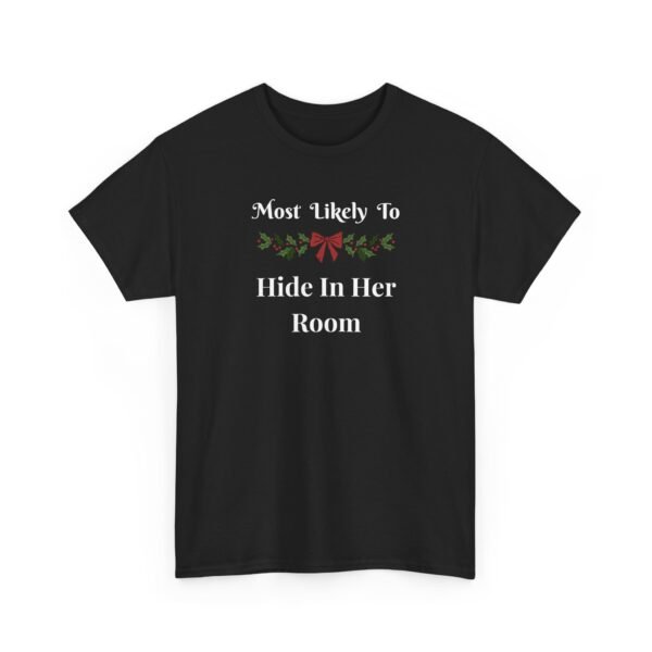 12454321578770348924_2048-1.jpeg Unisex t-shirt from Twisted Angell with the sarcastic phrase “Most Likely To Hide In Her Room” printed on the front.