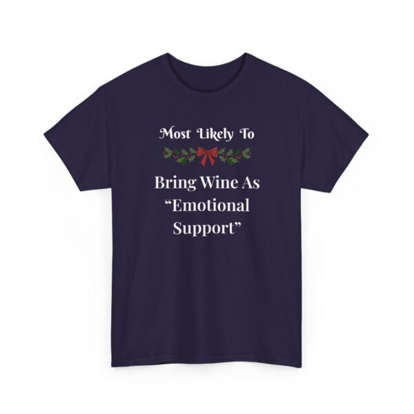 Unisex t-shirt from Twisted Angell with the sarcastic phrase “Most Likely To Bring Wine As "Emotional Support” printed on the front.