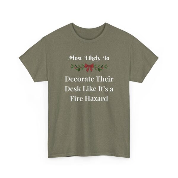 Unisex t-shirt from Twisted Angell with the sarcastic phrase “Most Likely To Decorate Their Desk Like It's a Fire Hazard” printed on the front.