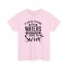 12476463502539695663_2048-1.jpeg Unisex t-shirt from Twisted Angell with the sarcastic phrase “If You're Testing My Waters, You Better Know How To Swim” printed on the front.