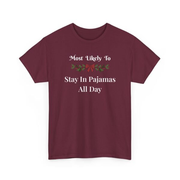 Unisex t-shirt from Twisted Angell with the sarcastic phrase “Most Likely To Stay In Pajamas All Day” printed on the front.