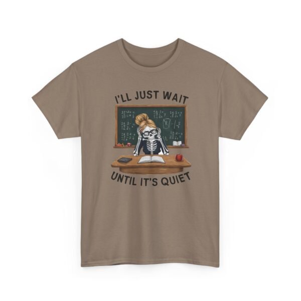 12531874858248543287_2048.jpeg Unisex t-shirt from Twisted Angell with the sarcastic phrase “I'll Just Wait Until It's Quiet - Skeleton Teacher” printed on the front.