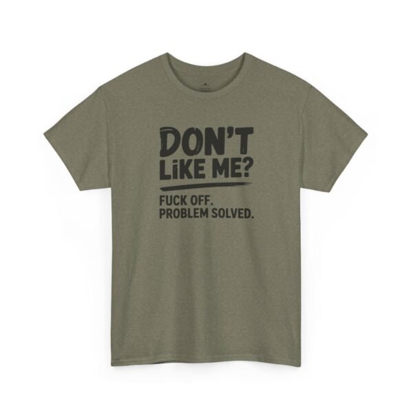 12534299577398367195_2048.jpeg Unisex t-shirt from Twisted Angell with the sarcastic phrase “Don't Like Me? Fuck Off. Problem Solved.” printed on the front.