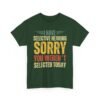 Unisex t-shirt from Twisted Angell with the sarcastic phrase “I Have Selective Hearing, Sorry You Weren't Selected Today” printed on the front.