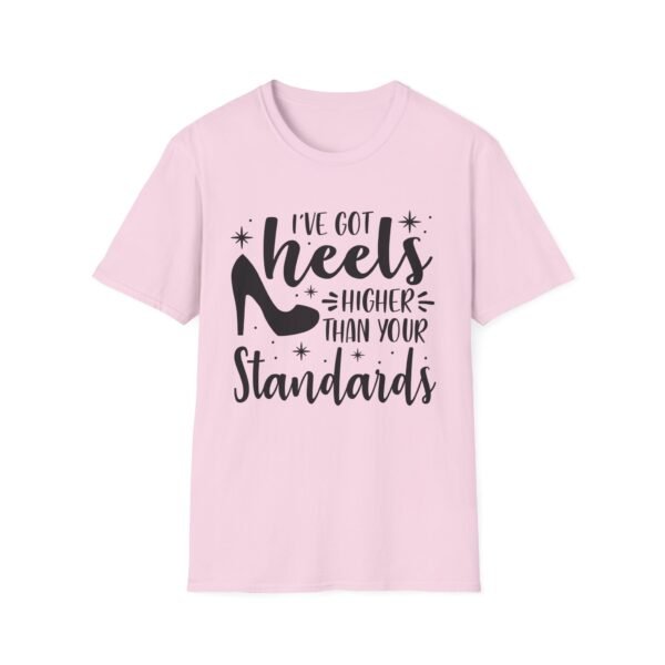 12563404763136096470_2048-1.jpeg Unisex t-shirt from Twisted Angell with the sarcastic phrase “I've Got Heels Higher Than Your Standards” printed on the front.