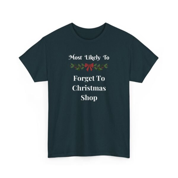Unisex t-shirt from Twisted Angell with the sarcastic phrase “Most Likely To Forget To Christmas Shop” printed on the front.