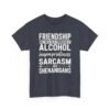 Unisex t-shirt from Twisted Angell with the sarcastic phrase “Friendship Built on Alcohol, Inappropriateness, Sarcasm and Shenanigans” printed on the front.