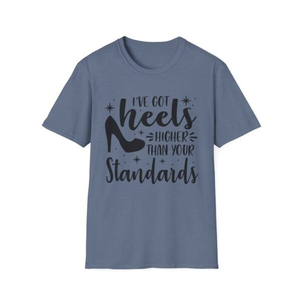 12665020689427249101_2048-1.jpeg Unisex t-shirt from Twisted Angell with the sarcastic phrase “I've Got Heels Higher Than Your Standards” printed on the front.