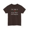 Unisex t-shirt from Twisted Angell with the sarcastic phrase “Most Likely to Forget Their PTO Request” printed on the front.