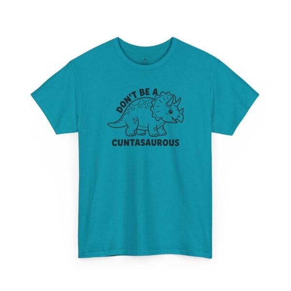 12685033934981464041_2048.jpeg Unisex t-shirt from Twisted Angell with the sarcastic phrase “Don't Be a Cuntasaurus” printed on the front.