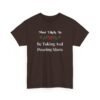 Unisex t-shirt from Twisted Angell with the sarcastic phrase “Most Likely To Be Taking And Pouring Shots” printed on the front.
