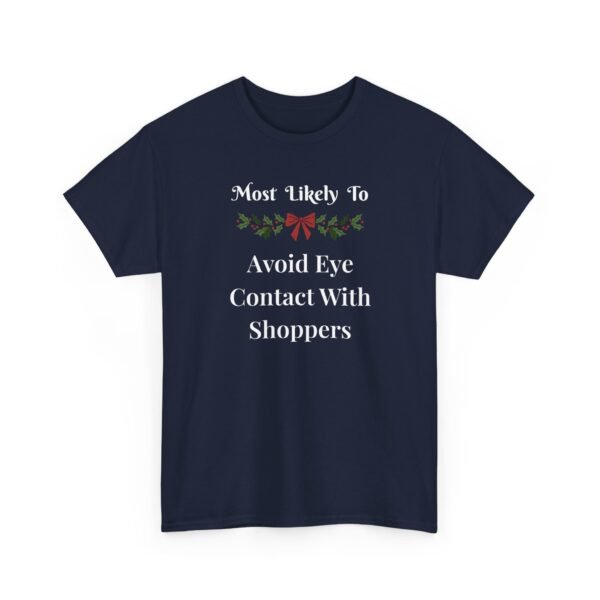 Unisex t-shirt from Twisted Angell with the sarcastic phrase “Most Likely To Avoid Eye Contact With Shoppers” printed on the front.
