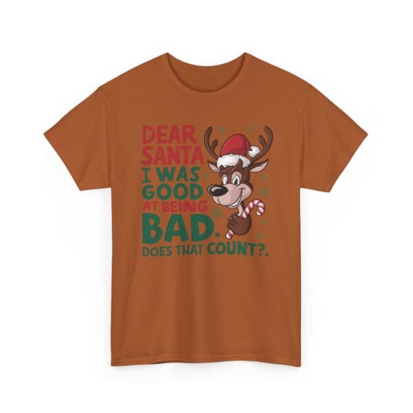 Unisex t-shirt from Twisted Angell with the sarcastic phrase “Dear Santa I Was Good at Being Bad” printed on the front.
