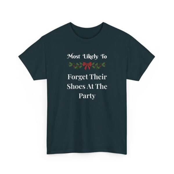 Unisex t-shirt from Twisted Angell with the sarcastic phrase “Most Likely To Forget Their Shoes At The Party” printed on the front.