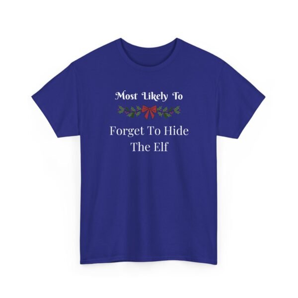 Unisex t-shirt from Twisted Angell with the sarcastic phrase “Most Likely To Forget To Hide The Elf” printed on the front.