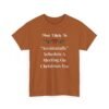 Unisex t-shirt from Twisted Angell with the sarcastic phrase “Most Likely To Accidentally Schedule A Meeting On Christmas Eve” printed on the front.