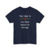 Unisex t-shirt from Twisted Angell with the sarcastic phrase “Most Likely To Use Their Bonus On Therapy” printed on the front.