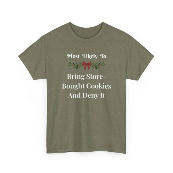 Unisex t-shirt from Twisted Angell with the sarcastic phrase “Most Likely To Bring Store-Bought Cookies And Deny It” printed on the front.