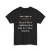 Unisex t-shirt from Twisted Angell with the sarcastic phrase “Most Likely To Sleep In Their Childhood Bed Like It's A Time Machine” printed on the front.